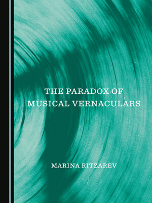 cover image of The Paradox of Musical Vernaculars